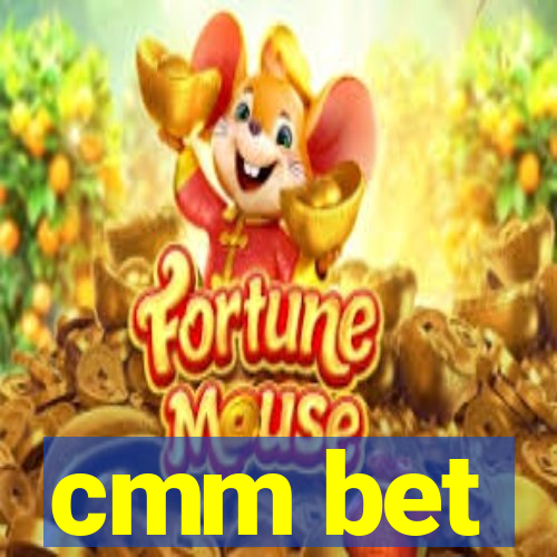 cmm bet